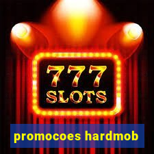 promocoes hardmob